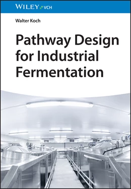 Abbildung von Koch | Pathway Design for Industrial Fermentation | 1. Auflage | 2024 | beck-shop.de
