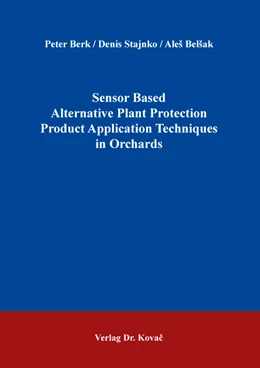 Abbildung von Berk / Stajnko | Sensor Based Alternative Plant Protection Product Application Techniques in Orchards | 1. Auflage | 2023 | 82 | beck-shop.de