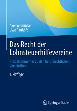 Abbildung von Schmucker / Rauhöft | Das Recht der Lohnsteuerhilfevereine | 4. Auflage | 2023 | beck-shop.de