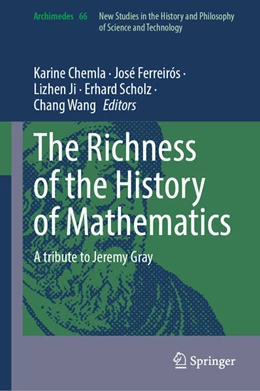 Abbildung von Chemla / Ferreirós | The Richness of the History of Mathematics | 1. Auflage | 2023 | beck-shop.de