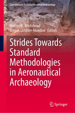 Abbildung von Whitehead / Lickliter-Mundon | Strides Towards Standard Methodologies in Aeronautical Archaeology | 1. Auflage | 2023 | beck-shop.de