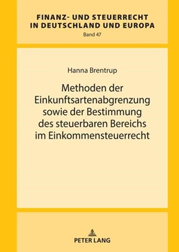 Abbildung von Brentrup | Methoden der Einkunftsartenabgrenzung sowie der Bestimmung des steuerbaren Bereichs im Einkommensteuerrecht | 1. Auflage | 2023 | beck-shop.de