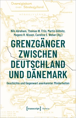 Abbildung von Abraham / Friis | Grenzgänger zwischen Deutschland und Dänemark | 1. Auflage | 2024 | beck-shop.de