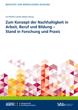 Abbildung von Zum Konzept der Nachhaltigkeit in Arbeit, Beruf und Bildung – Stand in Forschung und Praxis | 1. Auflage | 2023 | beck-shop.de