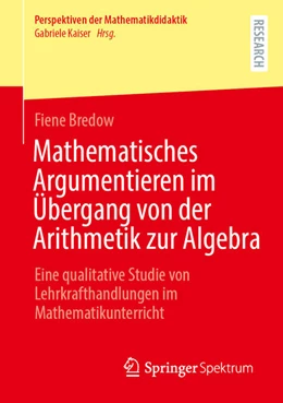 Abbildung von Bredow | Mathematisches Argumentieren im Übergang von der Arithmetik zur Algebra | 1. Auflage | 2023 | beck-shop.de