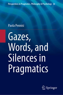 Abbildung von Pennisi | Gazes, Words, and Silences in Pragmatics | 1. Auflage | 2024 | beck-shop.de