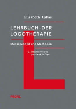 Abbildung von Lukas | Lehrbuch der Logotherapie | 5. Auflage | 2023 | beck-shop.de