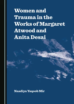 Abbildung von Mir | Women and Trauma in the Works of Margaret Atwood and Anita Desai | 1. Auflage | 2023 | beck-shop.de