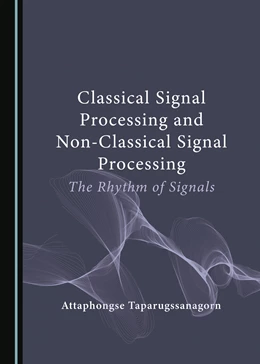 Abbildung von Taparugssanagorn | Classical Signal Processing and Non-Classical Signal Processing | 1. Auflage | 2023 | beck-shop.de