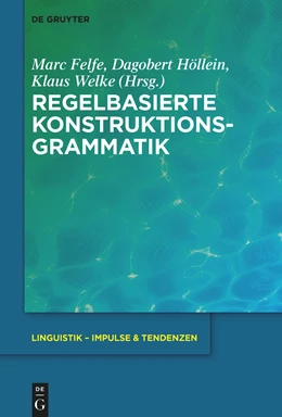 Abbildung von Felfe / Höllein | Regelbasierte Konstruktionsgrammatik | 1. Auflage | 2023 | beck-shop.de