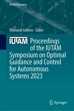 Abbildung von Azimov | Proceedings of the IUTAM Symposium on Optimal Guidance and Control for Autonomous Systems 2023 | 1. Auflage | 2024 | beck-shop.de