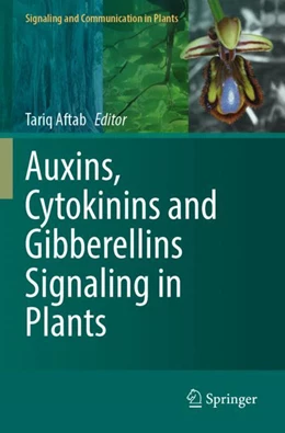 Abbildung von Aftab | Auxins, Cytokinins and Gibberellins Signaling in Plants | 1. Auflage | 2023 | beck-shop.de