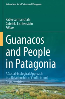 Abbildung von Carmanchahi / Lichtenstein | Guanacos and People in Patagonia | 1. Auflage | 2023 | beck-shop.de