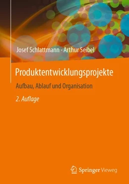 Abbildung von Schlattmann / Seibel | Produktentwicklungsprojekte - Aufbau, Ablauf und Organisation | 2. Auflage | 2024 | beck-shop.de