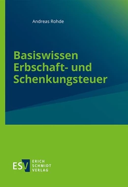 Abbildung von Rohde | Basiswissen Erbschaft- und Schenkungsteuer | 1. Auflage | 2023 | beck-shop.de