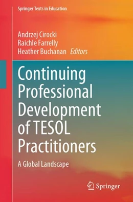 Abbildung von Cirocki / Farrelly | Continuing Professional Development of TESOL Practitioners | 1. Auflage | 2023 | beck-shop.de