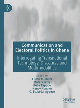Abbildung von Mumuni / Nartey | Communication and Electoral Politics in Ghana | 1. Auflage | 2024 | beck-shop.de