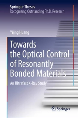Abbildung von Huang | Towards the Optical Control of Resonantly Bonded Materials | 1. Auflage | 2024 | beck-shop.de