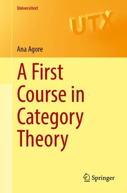 Abbildung von Agore | A First Course in Category Theory | 1. Auflage | 2023 | beck-shop.de