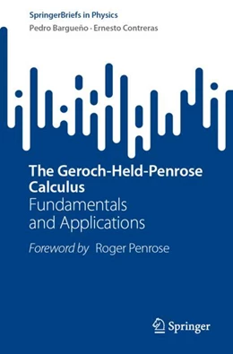 Abbildung von Bargueño / Contreras | The Geroch-Held-Penrose Calculus | 1. Auflage | 2023 | beck-shop.de