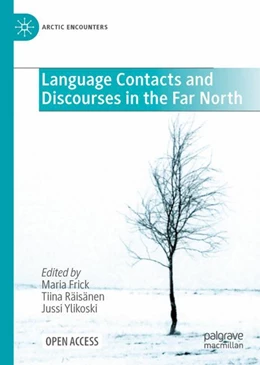 Abbildung von Frick / Räisänen | Language Contacts and Discourses in the Far North | 1. Auflage | 2023 | beck-shop.de