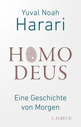 Abbildung von Harari, Yuval Noah | Homo Deus | 16. Auflage | 2023 | 6329 | beck-shop.de