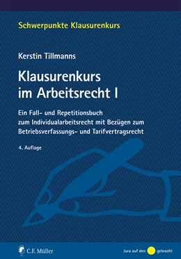 Abbildung von Tillmanns | Klausurenkurs im Arbeitsrecht I | 4. Auflage | 2023 | beck-shop.de