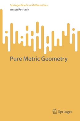 Abbildung von Petrunin | Pure Metric Geometry | 1. Auflage | 2023 | beck-shop.de