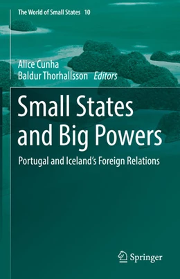 Abbildung von Cunha / Thorhallsson | Small States and Big Powers | 1. Auflage | 2023 | beck-shop.de