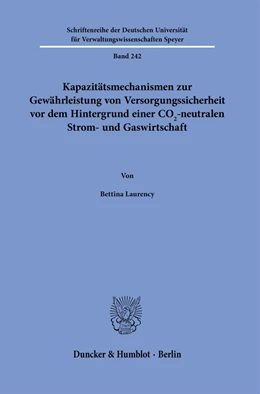 Abbildung von Laurency | Kapazitätsmechanismen zur Gewährleistung von Versorgungssicherheit vor dem Hintergrund einer CO2-neutralen Strom- und Gaswirtschaft. | 1. Auflage | 2023 | beck-shop.de
