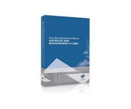 Abbildung von Schöwer | Das Baustellenhandbuch Aufmaß und Mengenermittlung | 7. Auflage | 2024 | beck-shop.de