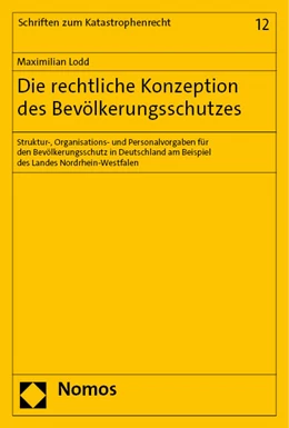 Abbildung von Lodd | Die rechtliche Konzeption des Bevölkerungsschutzes | 1. Auflage | 2023 | 12 | beck-shop.de