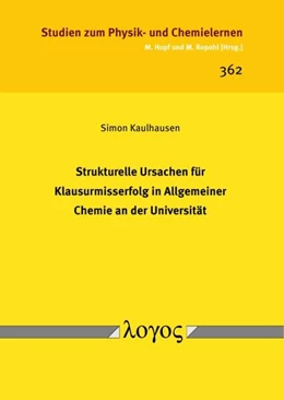 Abbildung von Kaulhausen | Strukturelle Ursachen für Klausurmisserfolg in Allgemeiner Chemie an der Universität | 1. Auflage | 2023 | 362 | beck-shop.de
