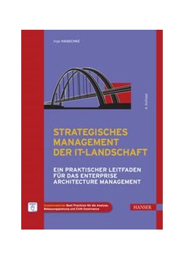 Abbildung von Hanschke | Strategisches Management der IT-Landschaft | 4. Auflage | 2023 | beck-shop.de
