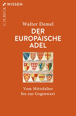 Abbildung von Demel, Walter | Der europäische Adel | 3. Auflage | 2024 | 2379 | beck-shop.de