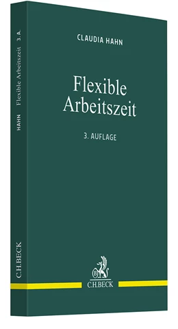 Abbildung von Hahn | Flexible Arbeitszeit | 3. Auflage | 2024 | beck-shop.de