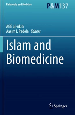 Abbildung von al-Akiti / Padela | Islam and Biomedicine | 1. Auflage | 2023 | 137 | beck-shop.de