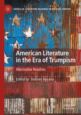Abbildung von Resano | American Literature in the Era of Trumpism | 1. Auflage | 2023 | beck-shop.de