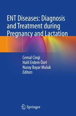 Abbildung von Cingi / Özel | ENT Diseases: Diagnosis and Treatment during Pregnancy and Lactation | 1. Auflage | 2023 | beck-shop.de