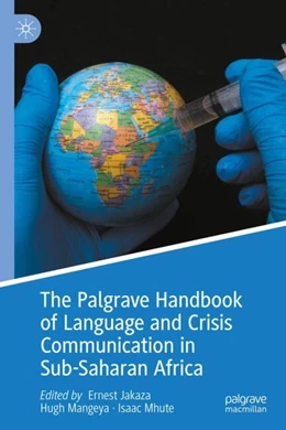 Abbildung von Jakaza / Mangeya | The Palgrave Handbook of Language and Crisis Communication in Sub-Saharan Africa | 1. Auflage | 2024 | beck-shop.de