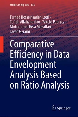 Abbildung von Hosseinzadeh Lotfi / Allahviranloo | Comparative Efficiency in Data Envelopment Analysis Based on Ratio Analysis | 1. Auflage | 2023 | 138 | beck-shop.de