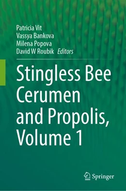 Abbildung von Vit / Bankova | Stingless Bee Nest Cerumen and Propolis, Volume 1 | 1. Auflage | 2024 | beck-shop.de