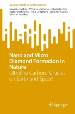 Abbildung von Simakov / Scribano | Nano and Micro Diamond Formation in Nature | 1. Auflage | 2023 | beck-shop.de