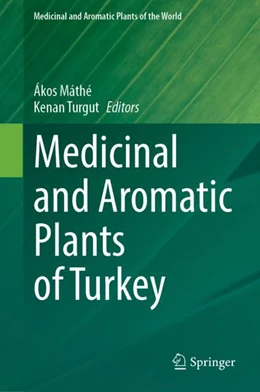 Abbildung von Máthé / Turgut | Medicinal and Aromatic Plants of Turkey | 1. Auflage | 2023 | 10 | beck-shop.de