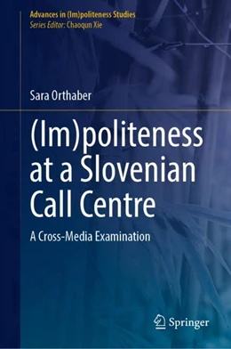 Abbildung von Orthaber | (Im)politeness at a Slovenian Call Centre | 1. Auflage | 2023 | beck-shop.de