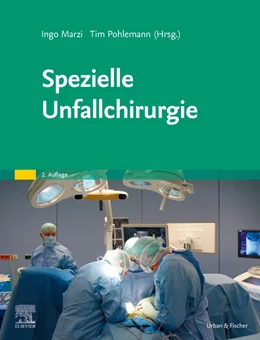 Abbildung von Marzi / Pohlemann (Hrsg.) | Spezielle Unfallchirurgie | 2. Auflage | 2023 | beck-shop.de
