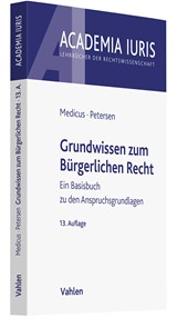 Abbildung von Medicus / Petersen | Grundwissen zum Bürgerlichen Recht - Ein Basisbuch zu den Anspruchsgrundlagen | 13., neu bearbeitete Auflage | 2024 | beck-shop.de