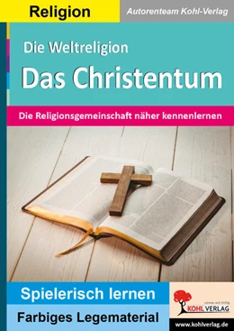 Abbildung von Kohl-Verlag | Die Weltreligion Das Christentum | 1. Auflage | 2024 | beck-shop.de
