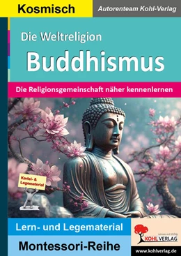 Abbildung von Kohl-Verlag | Die Weltreligion Buddhismus | 1. Auflage | 2024 | beck-shop.de