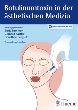 Abbildung von Sommer / Sattler | Botulinumtoxin in der ästhetischen Medizin | 7. Auflage | 2024 | beck-shop.de